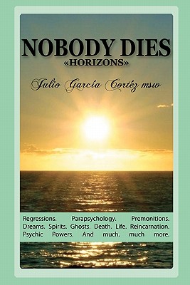 Nobody Dies: Horizons - Cortez Msw, Julio Garcia