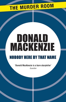 Nobody Here By That Name - MacKenzie, Donald