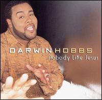 Nobody Like Jesus/Everyday - Darwin Hobbs