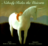 Nobody Rides the Unicorn - Mitchell, Adrian