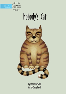 Nobody's Cat - Peczenik, Fannie