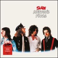 Nobody's Fools - Slade