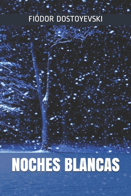 Noches blancas - Dostoyevski, Fi?dor