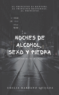 Noches de Alcohol, Sexo y Piedra: Memorias de la Calle