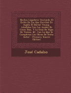 Noches Lgubres: Imitando El Estilo De Las Que Escribi En Ingls El Doctor Young. Aadidas Con Los Anales De Cinco Dias, Y La Guia De Hijos De Vecino, &C. Con Lo Que Se Completan Las Obras De Dicho Autor