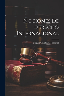 Nociones de Derecho Internacional - Tocornal, Miguel Cruchaga