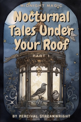 Nocturnal Tales Under Your Roof - Streamwright, Percival