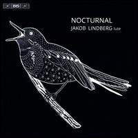 Nocturnal - Jakob Lindberg (lute); Jakob Lindberg (mandora)