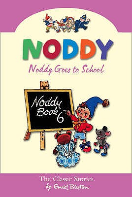 Noddy Goes to School - Blyton, Enid