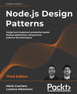 Node.js Design Patterns: Design and implement production-grade Node.js applications using proven patterns and techniques