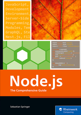 Node.Js: The Comprehensive Guide - Springer, Sebastian