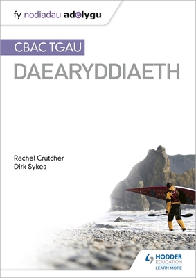 Nodiadau Adolygu: CBAC TGAU Daearyddiaeth (My Revision Notes: WJEC GCSE Geography Welsh-language edition) - Sykes, Dirk, and Crutcher, Rachel