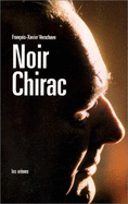 Noir Chirac: Secret Et Impunite