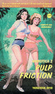 Noirotica: Pulp Friction v. 2