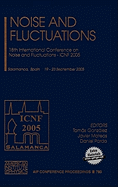 Noise and Fluctuations: 18th International Conference on Noise and Fluctuations; Icnf 2005