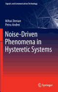 Noise-Driven Phenomena in Hysteretic Systems