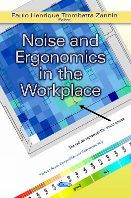 Noise & Ergonomics in the Workplace - Zannin, Paulo Henrique Trombetta, Dr. (Editor)