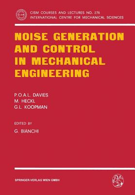 Noise Generation and Control in Mechanical Engineering - Davies, P O a L, and Bianchi, G (Editor), and Heckl, M