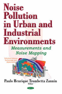Noise Pollution in Urban & Industrial Environments: Measurements & Noise Mapping