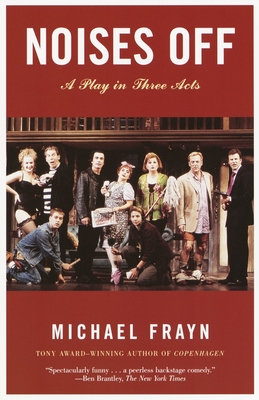 Noises Off: A Play in Three Acts - Frayn, Michael