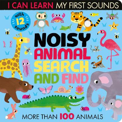 Noisy Animal Search and Find - Crisp, Lauren, and Elliott, Thomas (Illustrator)