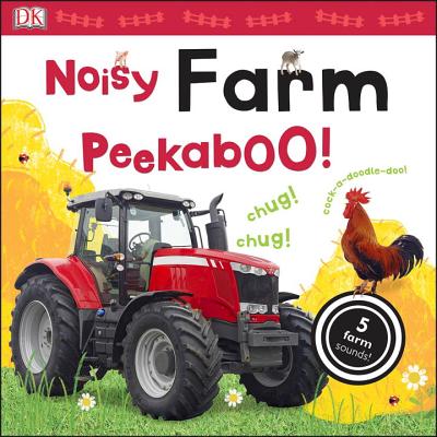 Noisy Farm Peekaboo!: 5 Farm Sounds! - DK