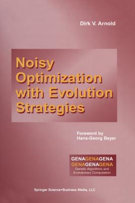 Noisy Optimization with Evolution Strategies - Arnold, Dirk V