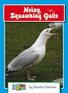 Noisy, Squawking Gulls