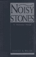 Noisy Stones: A Meditation Manual