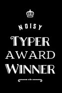 Noisy Typer Award Winner: 110-Page Blank Lined Journal Funny Office Award Great for Coworker, Boss, Manager, Employee Gag Gift Idea