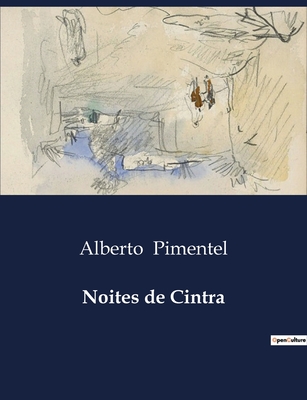 Noites de Cintra - Pimentel, Alberto