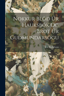 Nokkur Bl? ?r Hauksb?k Og Brot ?r Gu?mundarsgu