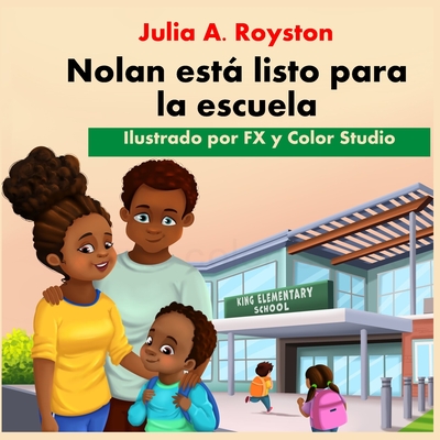 Nolan est listo para la escuela - And Color Studio, Fx (Illustrator), and Royston, Julia a