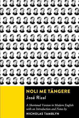 Noli Me Ta ngere: A Shortened Version in Modern English with an Introduction and Notes - Rizal, Jose, and Tamblyn, Nicholas