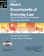 Nolo's Encyclopedia of Everyday Law: Answers to Your Most Frequently Asked Legal Questions - Irving, Shae, J.D., and Michon, Kathleen A (Editor)
