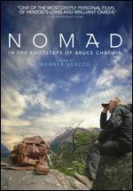 Nomad: In The Footsteps of Bruce Chatwin