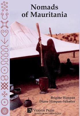 Nomads of Mauritania [Hardback, B&W] - Himpan, Brigitte, and Himpan-Sabatier, Diane