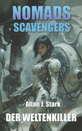 Nomads Scavengers: Der Weltenkiller