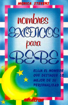 Nombres Exoticos Para Bebe - Stevens, Monica