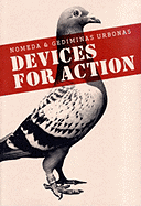 Nomeda and Gediminas, Devices for Action
