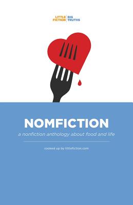 Nomfiction - Palmer, Troy (Editor), and Leduc, Amanda (Editor), and Truths Little Fiction/Big (Editor)