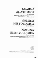 Nomina Anatomica: Authorised by the Twelfth International Congress of Anatomists in London, 1985: Together with Nomina Histologica, Third Edition, and Nomina Embryologica, Third Edition