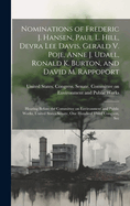 Nominations of Frederic J. Hansen, Paul L. Hill, Devra Lee Davis, Gerald V. Poje, Anne J. Udall, Ronald K. Burton, and David M. Rappoport: Hearing Before the Committee on Environment and Public Works, United States Senate, One Hundred Third Congress, Sec