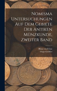 Nomisma Untersuchungen auf dem Gebiete der antiken Mnzkunde, Zweiter Band