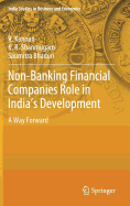 Non-Banking Financial Companies Role in India's Development: A Way Forward