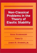 Non-Classical Problems in the Theory of Elastic Stability - Elishakoff, Isaac, and Li, Yiwei, and Starnes Jr, James H