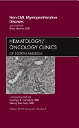 Non-CML Myeloproliferative Diseases, an Issue of Hematology/Oncology Clinics of North America: Volume 26-5