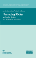 Non-Coding Rnas: Molecular Biology and Molecular Medicine