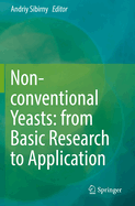 Non-Conventional Yeasts: From Basic Research to Application