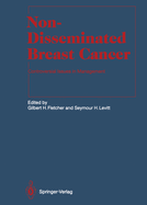 Non-Disseminated Breast Cancer: Controversial Issues in Management